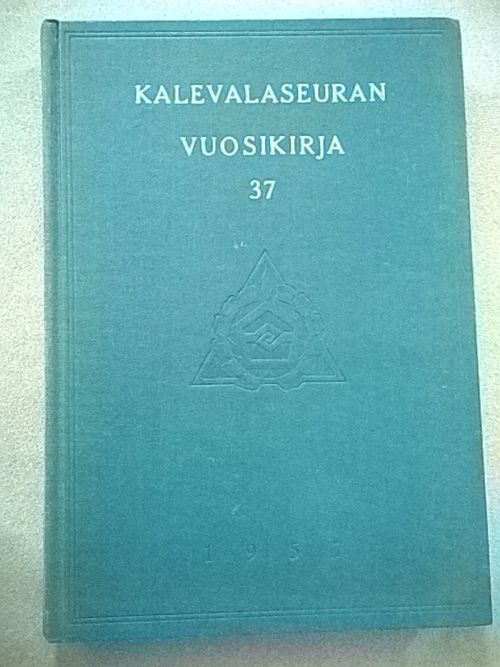 Kalevalaseuran vuosikirja 37 [Mm. Itkonen: Suomen kansanomaista puuornamentiikkaa 1600-luvulla + Kuusi: Kalevalaisen muinaisepiikan viisi tyylikautta + Nissilä: Viipuri paikannimien valossa + Virtaranta: Puun voide, venosen rasva. Tervanpolton kieltosanoja ] | Helsingin Antikvariaatti | Osta Antikvaarista - Kirjakauppa verkossa