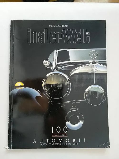 Mercedes-Benz In aller Welt : 100 Jahre Automobil : Auto 100 vuotta juhlanumero N:o 199, 1/1986 | Helsingin Antikvariaatti | Osta Antikvaarista - Kirjakauppa verkossa