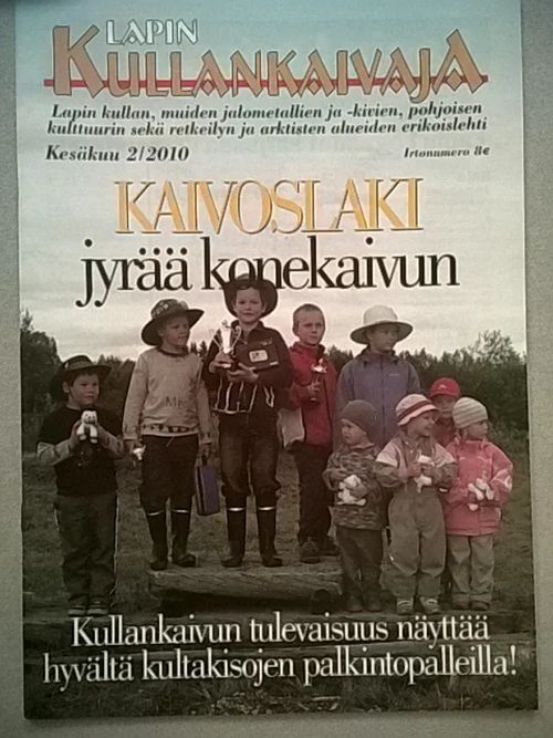 Lapin kullankaivaja 2010/2 - Lapin kullan, muiden jalometallien ja -kivien, kulttuurin sekä retkeilyn ja arktisten alueiden lehti | Helsingin Antikvariaatti | Osta Antikvaarista - Kirjakauppa verkossa