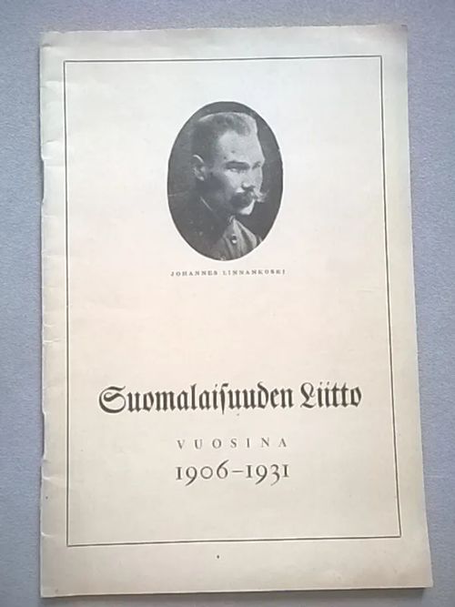 Suomalaisuuden liitto vuosina 1906-1931 - Vuorjoki Yrjö | Helsingin Antikvariaatti | Osta Antikvaarista - Kirjakauppa verkossa