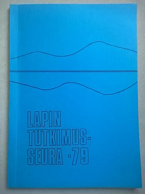 Lapin tutkimusseura vuosikirja XX 1979 | Helsingin Antikvariaatti | Osta Antikvaarista - Kirjakauppa verkossa