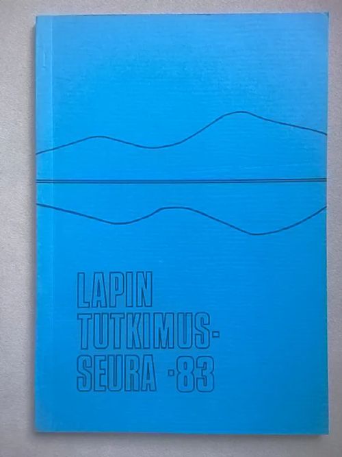 Lapin tutkimusseura vuosikirja XXIV 1983 [mm: Lapin Malmin malminetsintätoimet ] | Helsingin Antikvariaatti | Osta Antikvaarista - Kirjakauppa verkossa