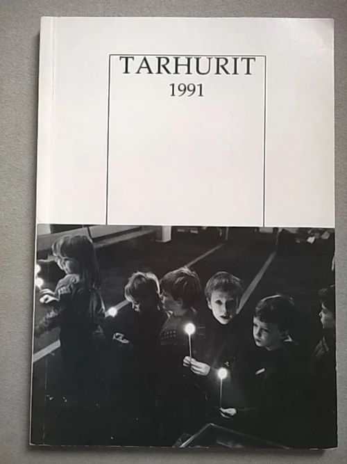 Tarhurit 1991 : Suomen ortodoksisten opettajain liiton 40-vuotisjuhlakirja [mm: Eira Hernberg: Tito Colliander - taiteilija ja opettaja + Jarmo Hakkarainen: Bysantti ja islam + Viktor Railas: Ihminen on salaisuus, ihminen Fjodor Dostojevskin tuotannossa ] | Helsingin Antikvariaatti | Osta Antikvaarista - Kirjakauppa verkossa