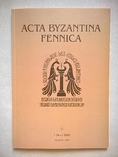 Acta Byzantina Fennica Vol 1 (N.s.) 2002 | Helsingin Antikvariaatti | Osta Antikvaarista - Kirjakauppa verkossa