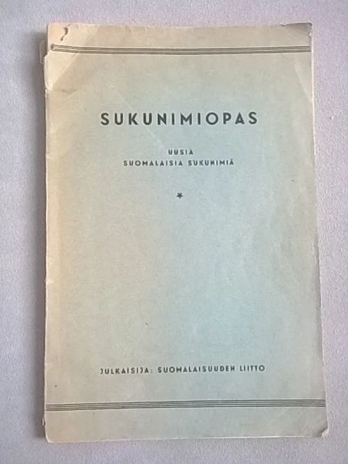 Sukunimiopas : uusia suomalaisia sukunimiä | Helsingin Antikvariaatti | Osta Antikvaarista - Kirjakauppa verkossa