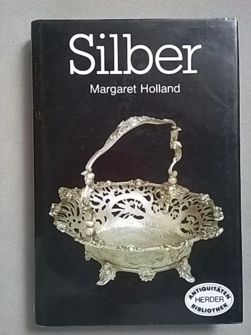 Silber - Holland Margaret | Helsingin Antikvariaatti | Osta Antikvaarista - Kirjakauppa verkossa