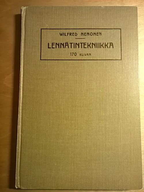 Lennätintekniikka - Nenonen Wilfred | Helsingin Antikvariaatti | Osta Antikvaarista - Kirjakauppa verkossa