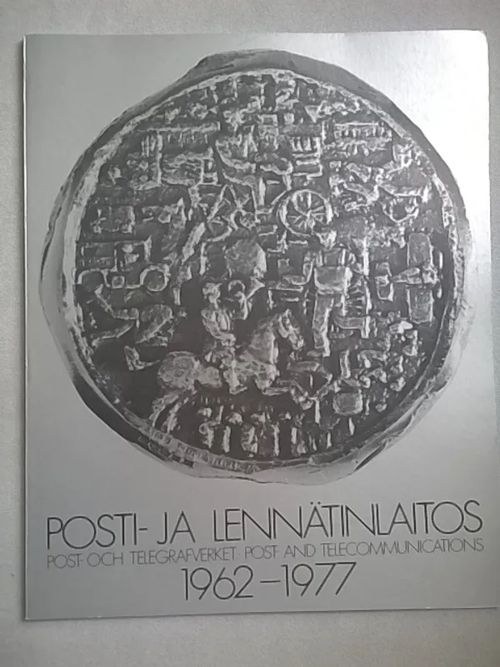 Posti- ja lennätinlaitos 1962-1977 - Post- och telegrafverket - Post- and telecommunications | Helsingin Antikvariaatti | Osta Antikvaarista - Kirjakauppa verkossa