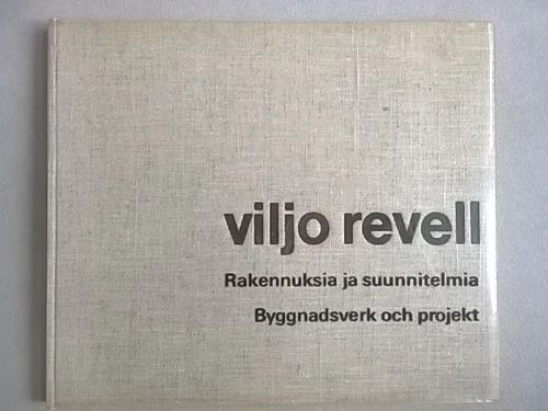 Viljo Revell : rakennuksia ja suunnitelmia - Byggnandsverk och projekt - Ålander Kyösti (toim.) | Helsingin Antikvariaatti | Osta Antikvaarista - Kirjakauppa verkossa