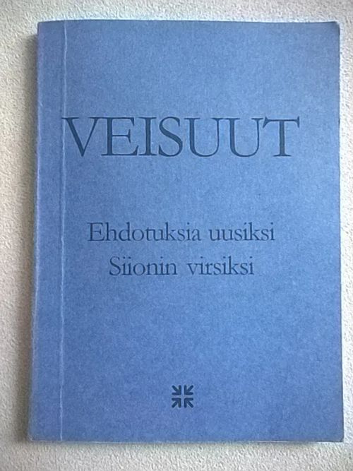 Veisuut : ehdotuksia uusiksi Siionin virsiksi | Helsingin Antikvariaatti | Osta Antikvaarista - Kirjakauppa verkossa