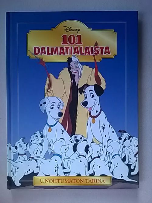 101 dalmatialaista. Unohtumaton tarina - Baker Liza | Helsingin Antikvariaatti | Osta Antikvaarista - Kirjakauppa verkossa