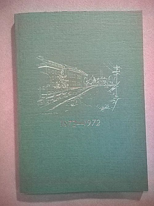 Mikkelin satavuotias kansakoululaitos 1872-1972 - Tarasti Kristiina | Helsingin Antikvariaatti | Osta Antikvaarista - Kirjakauppa verkossa