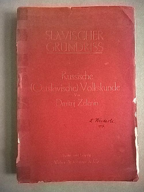 Russische (ostslavische) Volkskunde [ Grundriß der slavischen Philologie und Kulturgeschichte ] - Zelenin Dmitrij | Helsingin Antikvariaatti | Osta Antikvaarista - Kirjakauppa verkossa