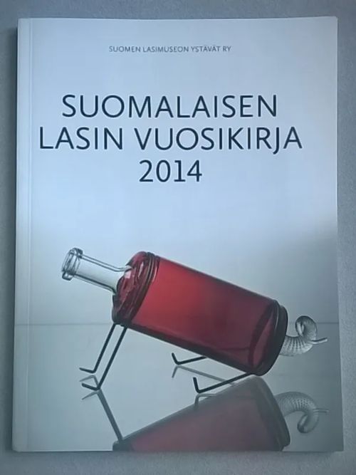 Suomalaisen lasin vuosikirja 2014 | Helsingin Antikvariaatti | Osta Antikvaarista - Kirjakauppa verkossa