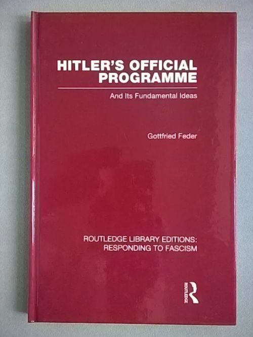 Hitler's official Programme and its Fundamental Ideas. Volume 1 - Feder Gottfried | Helsingin Antikvariaatti | Osta Antikvaarista - Kirjakauppa verkossa