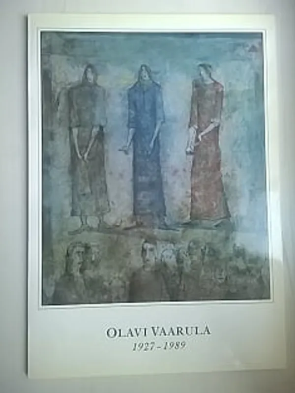 Olavi Vaarula 1927-1989 : muistonäyttely 8.6. - 8.9.1991 | Helsingin Antikvariaatti | Osta Antikvaarista - Kirjakauppa verkossa