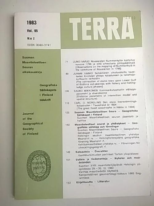 Terra 1983 N:o 2 Suomen Maantieteellisen Seuran aikakauskirja [mm: Nousiaisten Nummenkylän kartoitus v. 1786... + Selkämeren ulkoluodoilla ravattavien kivirivien yhteys kalastuksen ja kalamajakulttuurin vaiheisiin + Den stora översvämningskatastrofen i Tavastland år 1604 = Hämeen tulvakatastrofi ] | Helsingin Antikvariaatti | Osta Antikvaarista - Kirjakauppa verkossa