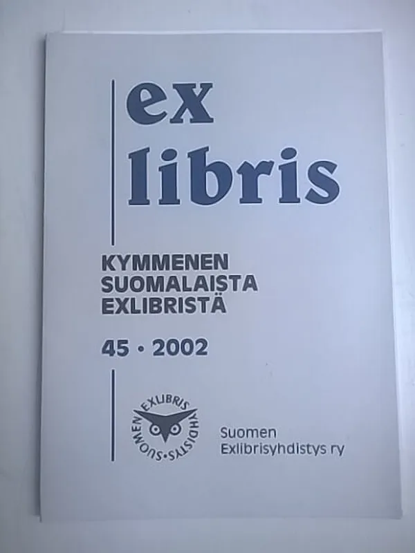 Kymmenen suomalaista exlibristä 45 2002 [taiteilijoina mm. Omppu Omenamäki, Helmiriitta Honkanen, Simo Hannula, Inge Löök ] | Helsingin Antikvariaatti | Osta Antikvaarista - Kirjakauppa verkossa