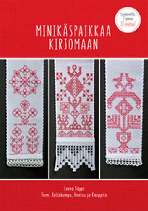 Minikäspaikkaa kirjomaan - 33 mallia, laajennettu 2. painos - Säppi Leena | Helsingin Antikvariaatti | Osta Antikvaarista - Kirjakauppa verkossa
