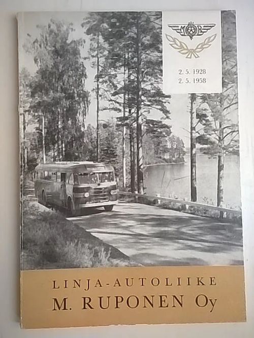 Ruposen ruskeitten autojen kolmikymmenvuotinen taival - Linja-autoliike M. Ruponen 2.5.1928-2.5.1958 - Kärmeniemi Pentti S. | Helsingin Antikvariaatti | Osta Antikvaarista - Kirjakauppa verkossa