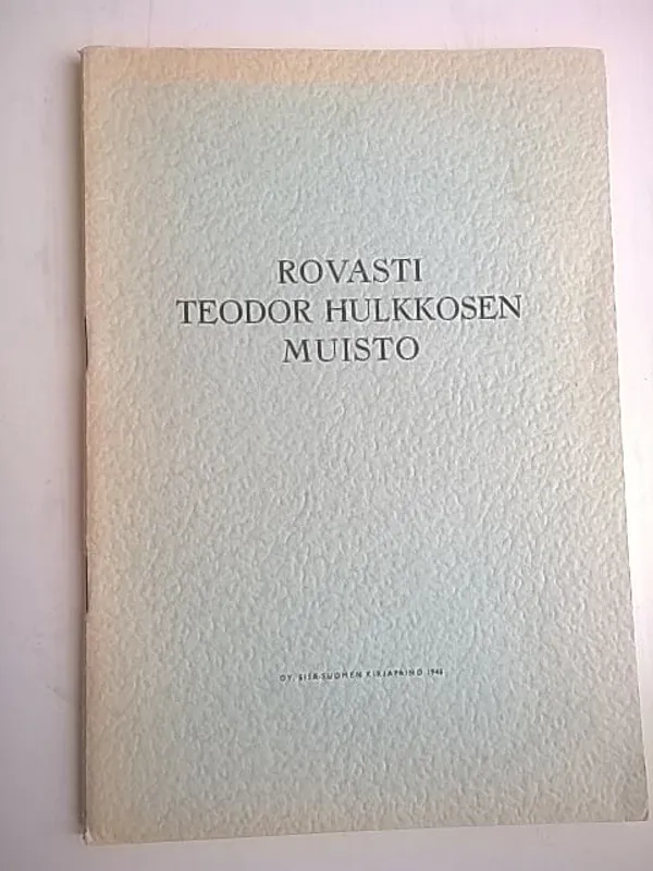 Rovasti Teodor Hulkkosen muisto - Pirinen Eino (toim.) | Helsingin Antikvariaatti | Osta Antikvaarista - Kirjakauppa verkossa