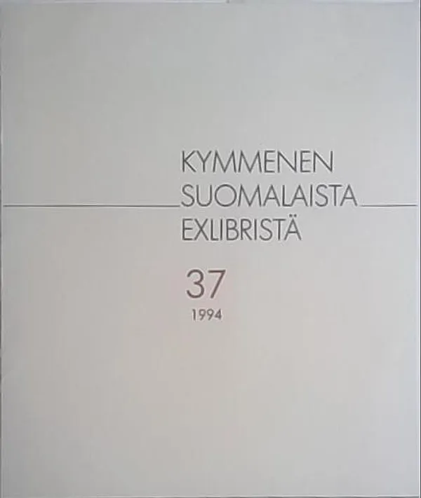 Kymmenen suomalaista exlibristä 37 1994 [ taiteilijoina mm. Omppu Omenamäki, Mirjam Kinos, Inge Löök ] | Helsingin Antikvariaatti | Osta Antikvaarista - Kirjakauppa verkossa