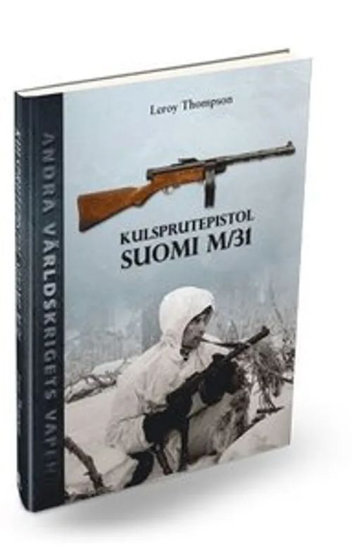 Kulsprutepistol Suomi M/31 - Thompson Leroy | Helsingin Antikvariaatti | Osta Antikvaarista - Kirjakauppa verkossa