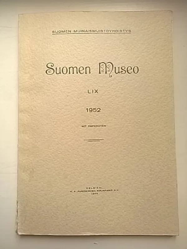 Suomen Museo LIX 1952 [mm: E. kartano: Syvärin luostari + Jorma Jussilainen: Keilariihi + Aarne Äyräpää: Veneenmuotoisten vasarakirveiden kivikautisia jäljittelyjä ] | Helsingin Antikvariaatti | Osta Antikvaarista - Kirjakauppa verkossa