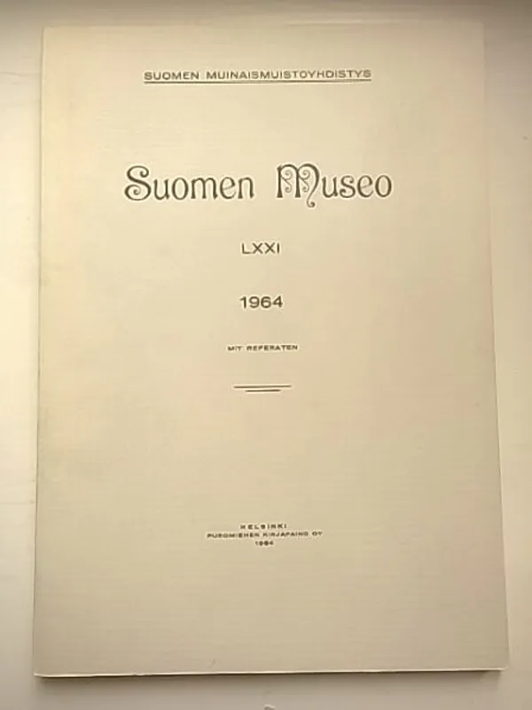 Suomen museo LXXI 1964 [mm: Ari Siiriäinen: Kemijärven Jatulinsaari + A. Hirsjärvi: Drei lappische Kalender + Kustaa Vilkuna: Der finnische puukko und das junki-Messer + Riitta Pylkkänen: Morsiamen pukemisesta ja morsiuskoruista 1600- ja 1700-luvuilla ] | Helsingin Antikvariaatti | Osta Antikvaarista - Kirjakauppa verkossa