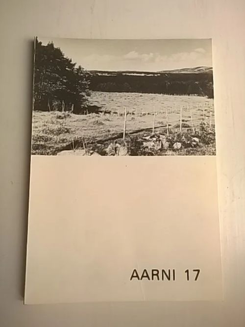 Aarni 17 [mm: Veijo Saloheimo: Itäsuomalaisista asutusmuodoista + Timo Pitkänen: Kuopio - kaupunki kolmen Venäjän virstan vesitaipaleen takana + Lauri Pohjakallio: Siilinjärven Autiorannan lapinraunio ja sen alainen kuppikallio + Timo Niiranen: Räätälin ammatista ja työvälineistä + Lauri Pohjankallio: Kuopion muinaisuus esihistoriallisten löytöjen valossa ] | Helsingin Antikvariaatti | Osta Antikvaarista - Kirjakauppa verkossa