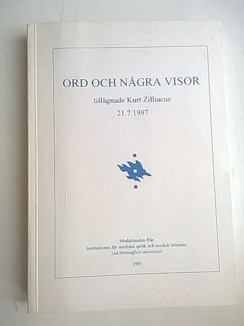 Ord och några visor : tillägnade Kurt Zilliacus 21.7.1997 | Helsingin Antikvariaatti | Osta Antikvaarista - Kirjakauppa verkossa