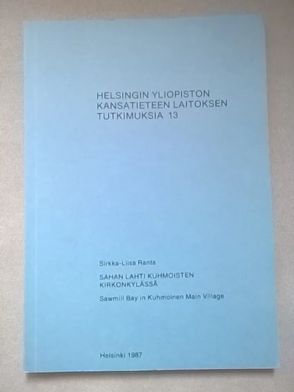 Sahan lahti Kuhmoisten kirkonkylässä - Ranta Sirkka-Liisa | Helsingin Antikvariaatti | Osta Antikvaarista - Kirjakauppa verkossa