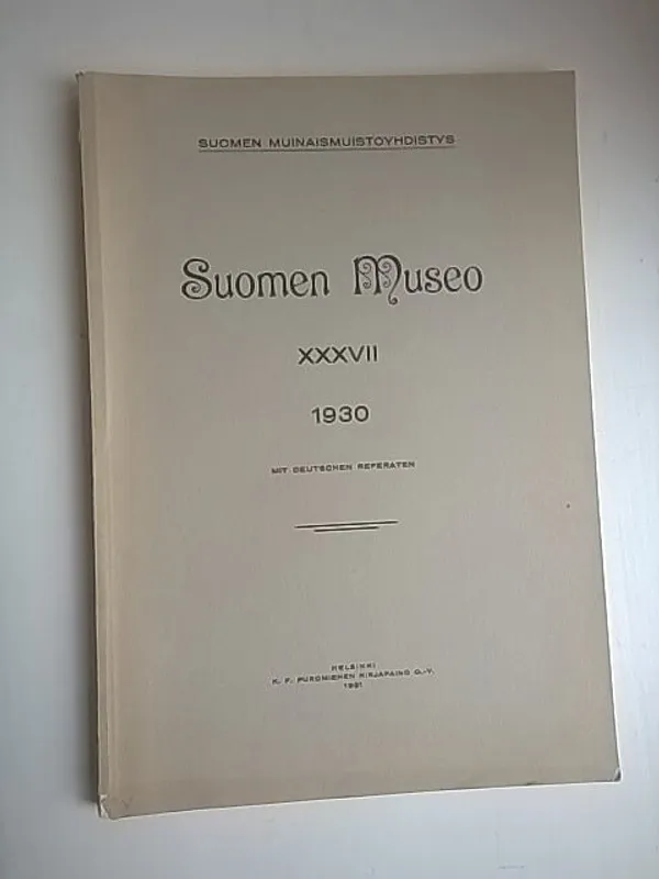 Suomen museo XXXVII 1930 [mm: Ilkka Kronqvist: Padasjoen aikaisempien kirkkojen muistoja + E. A. Virtanen: Urajärven kartanon torppien verot ja veronmaksutavat + Albert Hämäläinen: Hämäläinen häätupa + T. I. Itkonen: Muinaissuksia ja -jalaksia ] | Helsingin Antikvariaatti | Osta Antikvaarista - Kirjakauppa verkossa