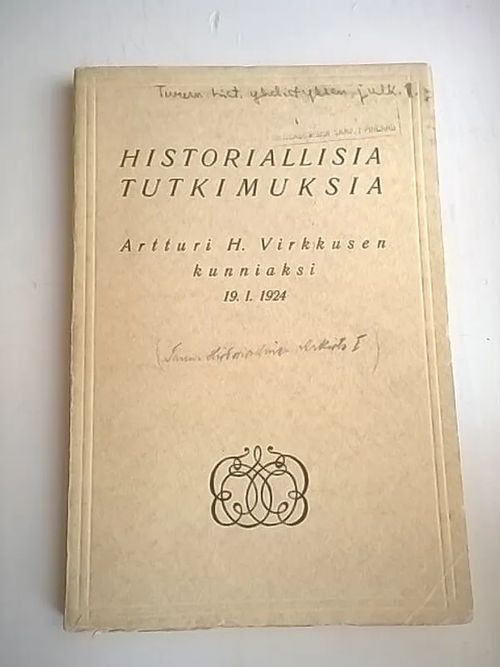 Historiallisia tutkimuksia Artturi H. Virkkusen kunniaksi hänen täyttäessään 60 vuotta [mm: Juhani Rinne: Korsholman linna + Volter Kilpi: Suomenkielisen kirjallisuuden varhaispainokset vuoteen 1642 + Martti Rapola: Suomenkielinen joulurauhan julistus 1600-luvulta + Arvi Korhonen: Baltilaisen päivätyöjärjestelmän alkuperä + Gunnar Suolahti: Kekri ] - Turun historiallinen yhdistys | Helsingin Antikvariaatti | Osta Antikvaarista - Kirjakauppa verkossa