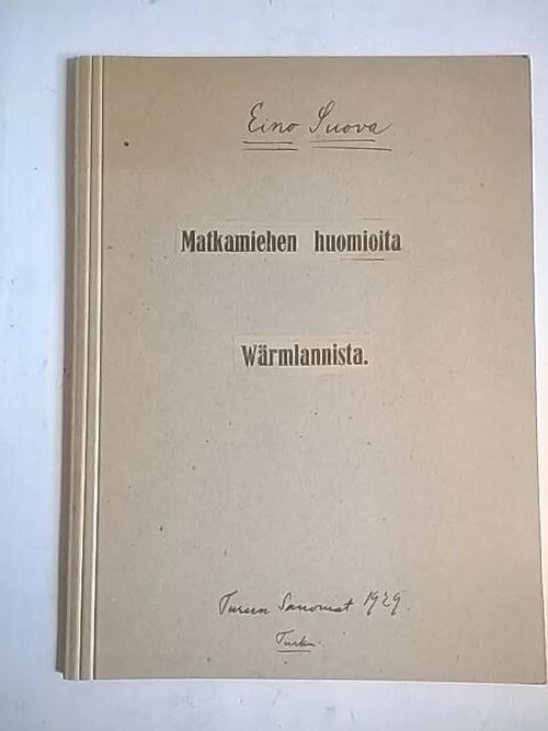 Matkamiehen huomioita Wärmlannista - Suova Eino | Helsingin Antikvariaatti | Osta Antikvaarista - Kirjakauppa verkossa