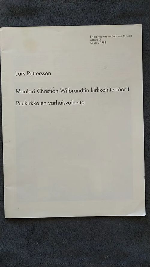 Maalari Christian Wilbrandtin kirkkointeriöörit - Puukirkkojen varhaisvaiheita - Pettersson Lars | Helsingin Antikvariaatti | Osta Antikvaarista - Kirjakauppa verkossa