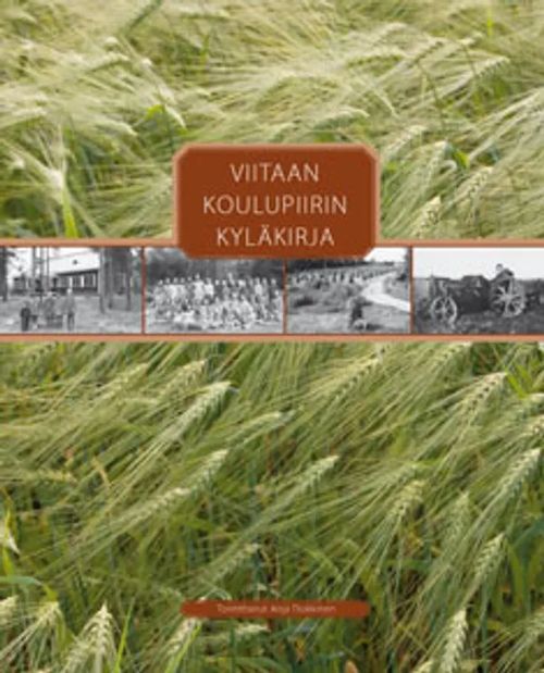 Viitaan koulupiirin kyläkirja [ Iisalmi ] - Tsokkinen Anja (toim.) | Helsingin Antikvariaatti | Osta Antikvaarista - Kirjakauppa verkossa