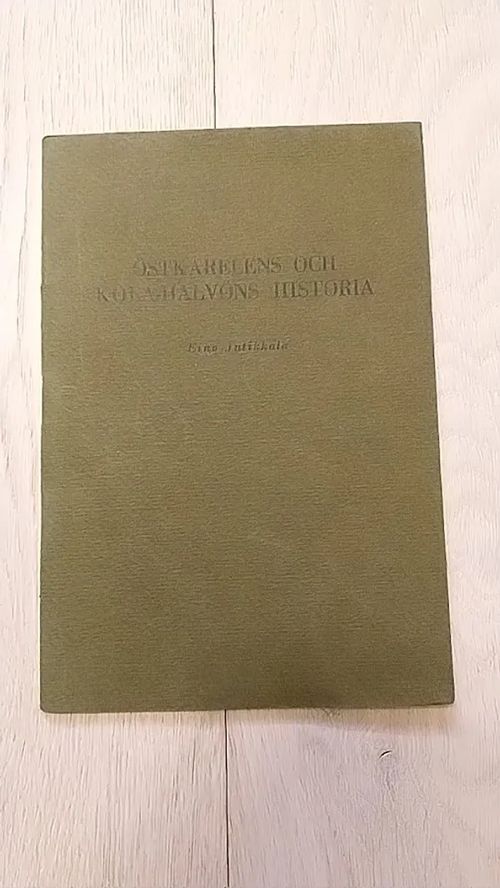 Östkarelens och Kola-halvöns historia - Jutikkala Eino | Helsingin Antikvariaatti | Osta Antikvaarista - Kirjakauppa verkossa