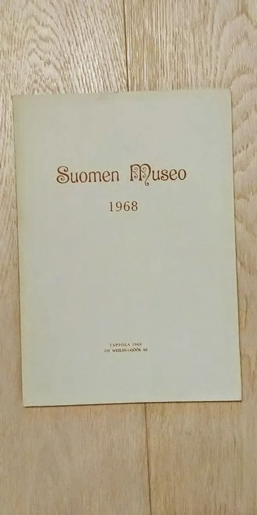 Suomen museo 1968 [ Mm. Olavi Tapio: Laitilan kirkon alttarit + Kerttu Itkonen: Jämsäläisiä empirerakennuksia + Helinä Annila: Peter Christopher Liebertin rakennukset Porvoossa + Toini-Inkeri Kaukonen: Ronkkaus. Muuan kansanomainen kirjonnan laji + Juhani U. E. Lehtonen: Rättitöppöset ] | Helsingin Antikvariaatti | Osta Antikvaarista - Kirjakauppa verkossa