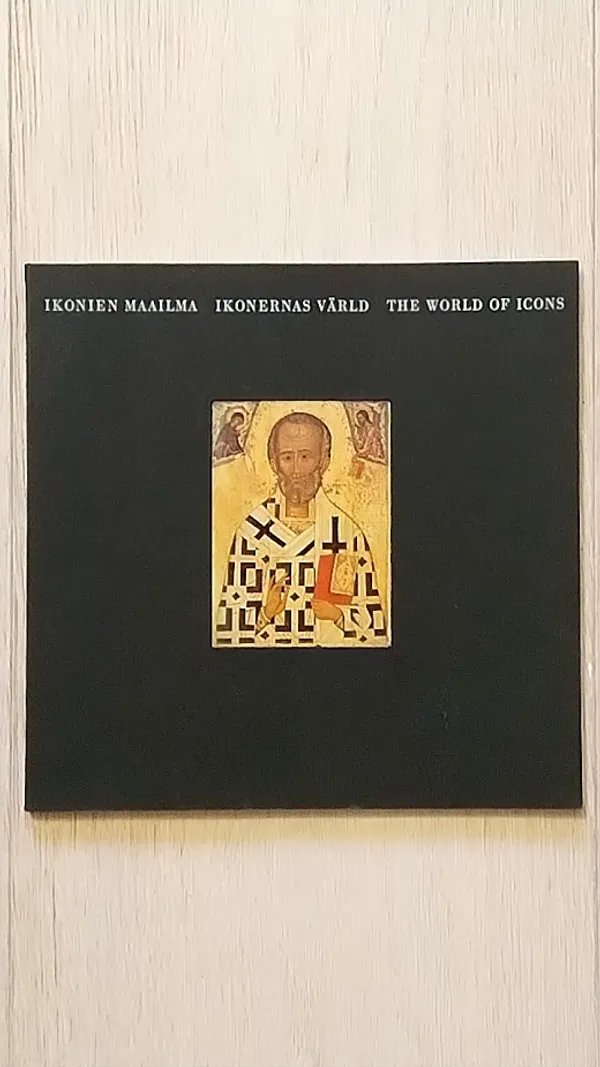 Ikonien maailma - Ikonernas värld - The World of Icons : Ateneum 24.4.-31.5.1970 näyttelyluettelo - Saarikivi Sakari (esipuhe) | Helsingin Antikvariaatti | Osta Antikvaarista - Kirjakauppa verkossa