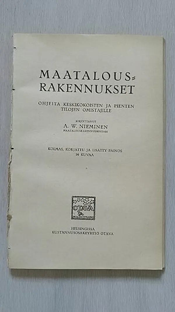 Maatalousrakennukset : ohjeita keskikoisten ja pienten tilojen omistajille - Nieminen A. W. | Helsingin Antikvariaatti | Osta Antikvaarista - Kirjakauppa verkossa