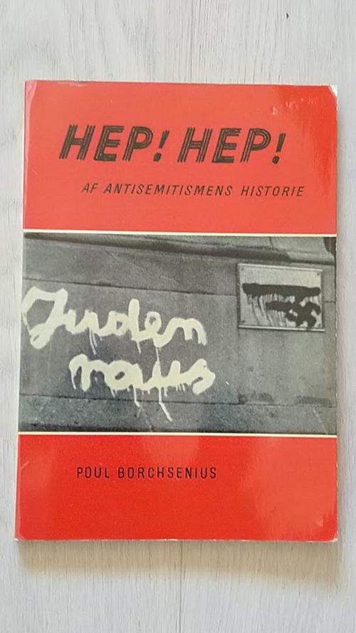 Hep! Hep! Af antisemitismens historie - Borchsenius Poul | Helsingin Antikvariaatti | Osta Antikvaarista - Kirjakauppa verkossa