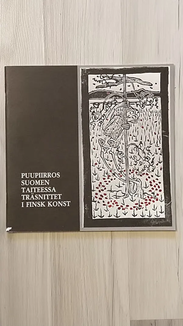 Puupiirros Suomen taiteessa : Sinebrychoffin taidemuseo 12.3-3.5.1981 - Träsnittet i finsk konst : Sinebrychoffs konstmuseum 12.3.-3.5.1981 | Helsingin Antikvariaatti | Osta Antikvaarista - Kirjakauppa verkossa