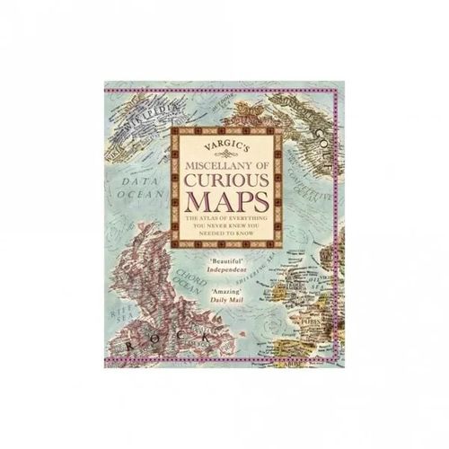 Vargic's Miscellany of Curious Maps: The Atlas of Everything You Never Knew You Needed to Know - Vargics Martin | Helsingin Antikvariaatti | Osta Antikvaarista - Kirjakauppa verkossa