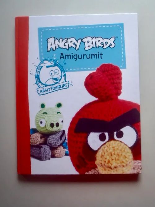 Angry Birds amigurumit | Antikvariaatti Taide ja kirja | Osta Antikvaarista - Kirjakauppa verkossa