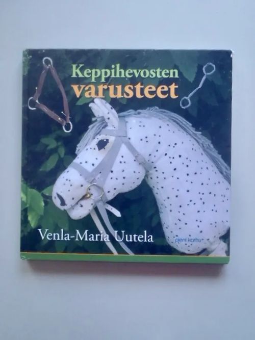 Keppihevosten varusteet - Uutela Venla-Maria | Antikvariaatti Taide ja kirja | Osta Antikvaarista - Kirjakauppa verkossa