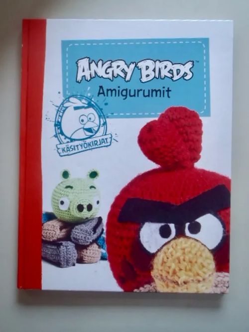 Angry Birds amigurumit | Antikvariaatti Taide ja kirja | Osta Antikvaarista - Kirjakauppa verkossa