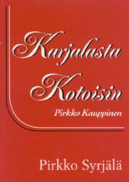 Karjalasta kotoisin - Pirkko Kauppinen - Syrjäla Pirkko | Antikvariaatti Taide ja kirja | Osta Antikvaarista - Kirjakauppa verkossa