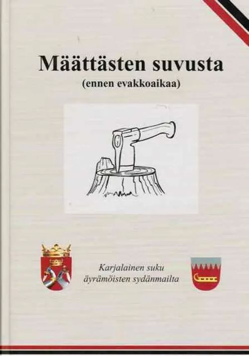 Määttästen suvusta (ennen evakkoaikaa) + Määttästen sukukirjan täydennysosa 1 - Määttänen Martti T. | Antikvariaatti Taide ja kirja | Osta Antikvaarista - Kirjakauppa verkossa