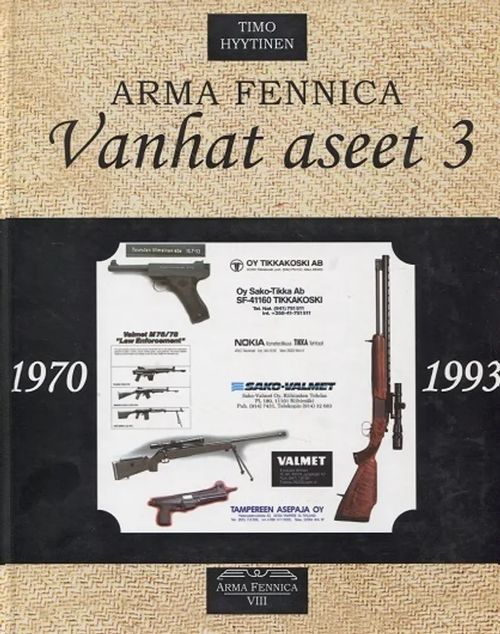 Vanhat aseet 3 (1970-1993) - Hyytinen Timo | Antikvariaatti Taide ja kirja | Osta Antikvaarista - Kirjakauppa verkossa